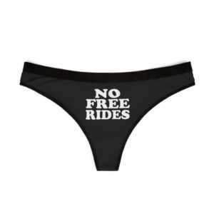 NO FREE RIDES Women's Thongs, black